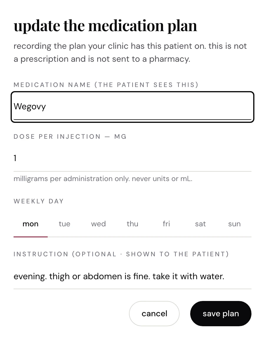 The form a clinic records a medication plan in: name, milligrams per administration, weekly day, and one instruction